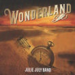 WONDERLAND (Julie July Band)